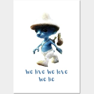 Smurf cat we live we love we lie tiktok viral meme funny shirt Posters and Art
